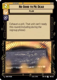 No Good to Me Dead - 186/252 - Uncommon - inglés