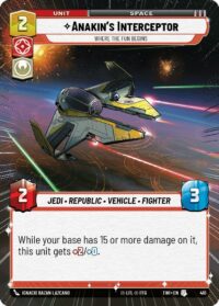 Anakin's Interceptor - Where the Fun Begins (Hyperspace) - Uncommon - 410 Inglés