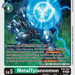 MetalTyrannomon - EX8-043 U - Uncommon