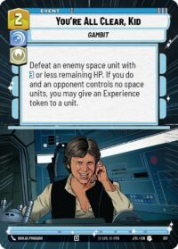 You're All Clear, Kid (Hyperspace) - 317 - Uncommon - JTL - Español