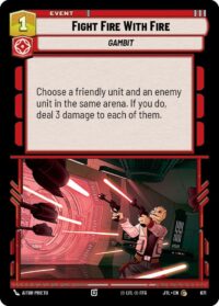 Fight Fire With Fire (Foil) - 671 - Common - JTL - Español