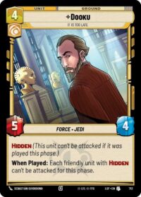Dooku - It Is Too Late (Foil) - Uncommon - 713 - Inglés (LoF)