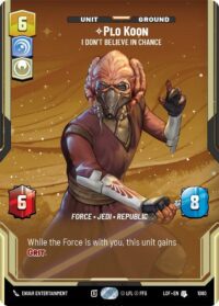 Plo Koon - I Don't Believe in Chance (Prestige Foil) - Uncommon - 1080 - Inglés (LoF)