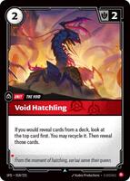 Void Hatchling - Uncommon - 018/221